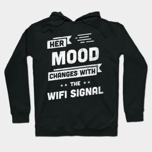 Funny Mothers Day Gift Her Mood Changes with the Wifi Signal Hoodie